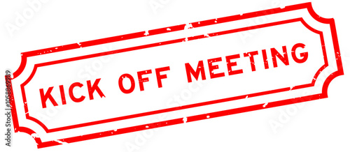 Grunge red kick off meeting word rubber seal stamp on white background