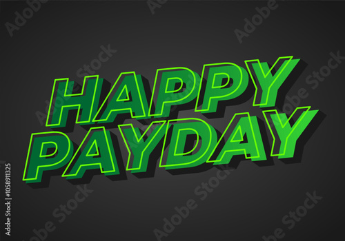 Happy payday text effect for social media ads. 3D style