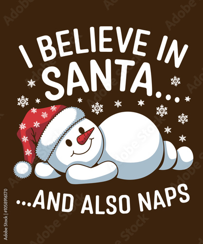 I believe in santa but also in naps