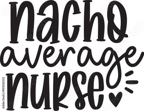 Nacho Average Nurse