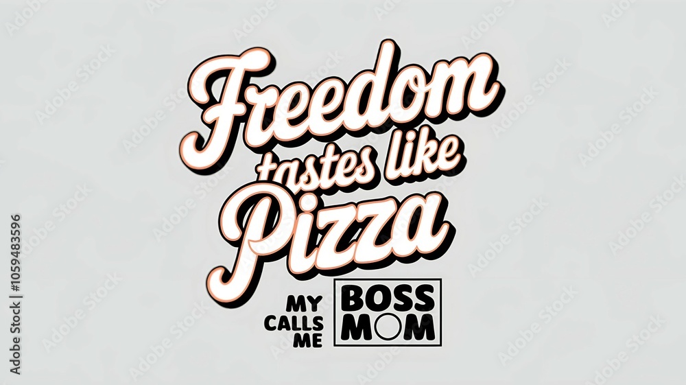 Naklejka premium Freedom Tastes Like Pizza - Fun, Nostalgic T-Shirt Design with Playful Text for a Retro Vibe