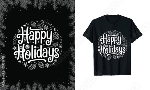 Happy Holidays T-Shirt Design – Festive Graphic Featuring Whimsical Typography and Holiday Elements, Perfect for Celebrating the Season, Ready to Print for Stylish and Cheerful Apparel