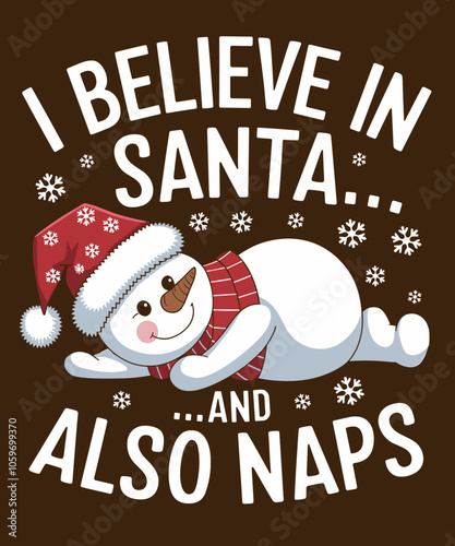 I believe in santa but also in naps 1