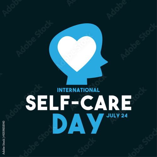 International Self-Care Day. July 24.