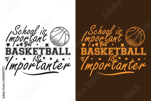 school is important but basketball is importanter.
