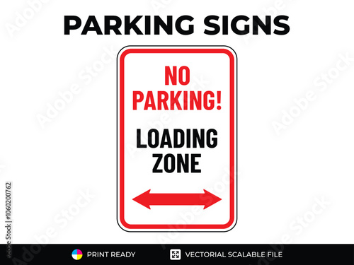 No parking sign. No parking! Loading zone. With arrow. Urban navigation traffic guides. Parking signs in vector format