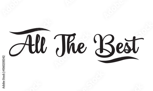 All the best card. Beautiful greeting banner poster calligraphy inscription black text with brush .Hand drawn design elements. Handwritten modern brush lettering . vector illustration. EPS 10/AI