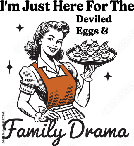 Quotes I'm Just Here For The Deviled Eggs & Family Drama,Vintage Thanksgiving Dinner,Trendy Retro,for women.