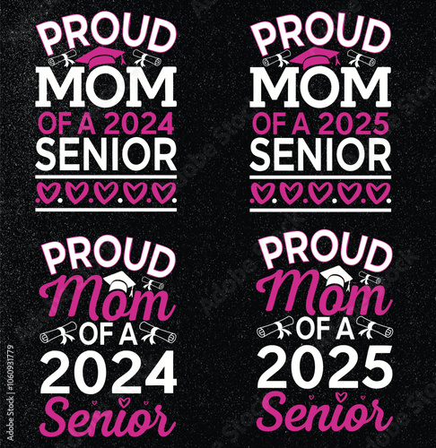 Proud Mom of a 2024-2025 Senior" Graduation Celebration Design