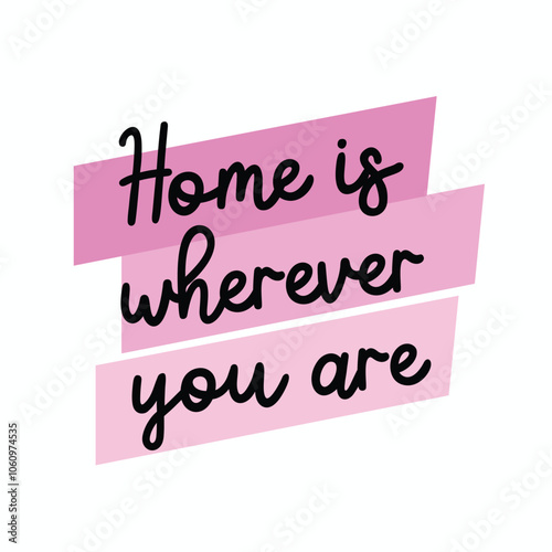 Home is wherever you are. Groovy poster. Retro design background with font. 