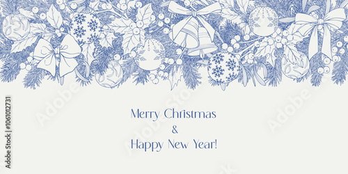 Christmas and Happy New Year vintage border with spruce branches toys bows holly berries mistletoe. Blue beige. Hand drawn elements. Line art Vector background for design poster, holiday decor, card