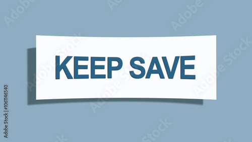 keep save. A card isolated on blue background.
