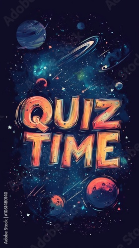 The word QUIZ TIME is styled in a cosmic font with stars and planets incorporated into the letters. photo