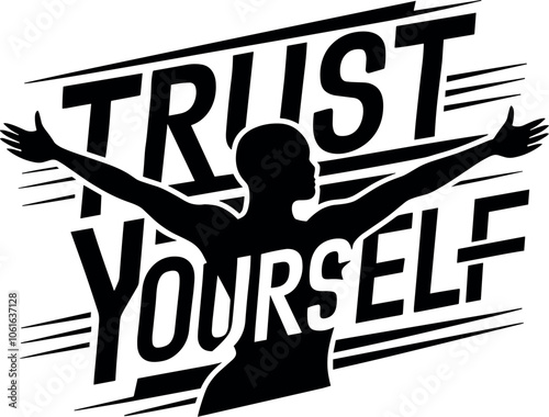 Trust Yourself vector black silhouette typographic cricut design for T-Shirt