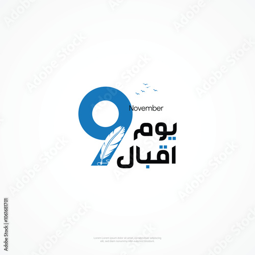 9 November. Allama Muhammad Iqbal Day in arabic calligraphy. Translation: The Muslim Poet