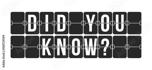 did you know and question mark, arrival departure board style, scoreboard letters, vector poster or banner, social media post template, black background