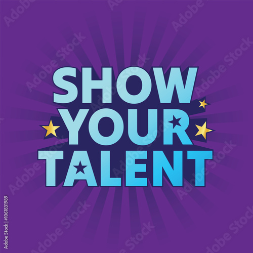 Show your talent typography logo vector illustration. Blue color gradient 3d text effect with party elements. Banner template for school talent show auditions, dancing contest or karaoke.