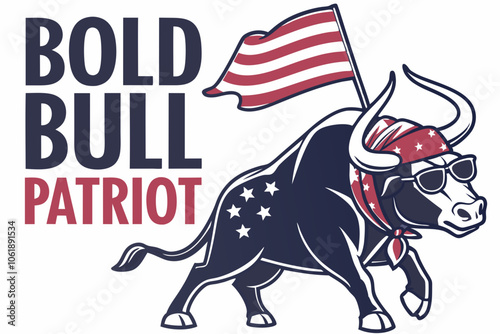 Bold Bull Patriot, A striking image of a bull in full Americana gear, with a bandana, shades, and stars-and-stripes in the background. This design embodies strength and patriotism