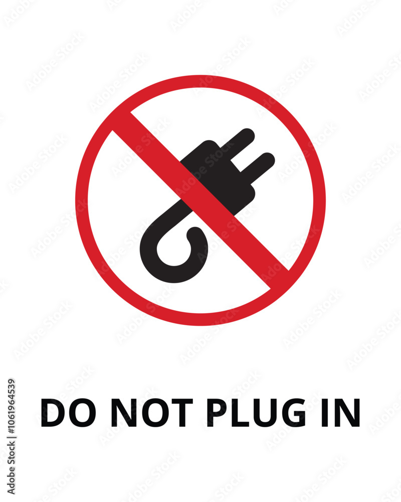 Do Not Plug In Sign Design for Electrical Safety Zones Do Not Plug In Sign Design for Electrical Safety Zones