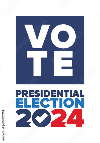 Vote 2024. Presidential Election in United States. Vote day, November 5. US Election. Patriotic american element. Poster, card, banner and background. Vector illustration