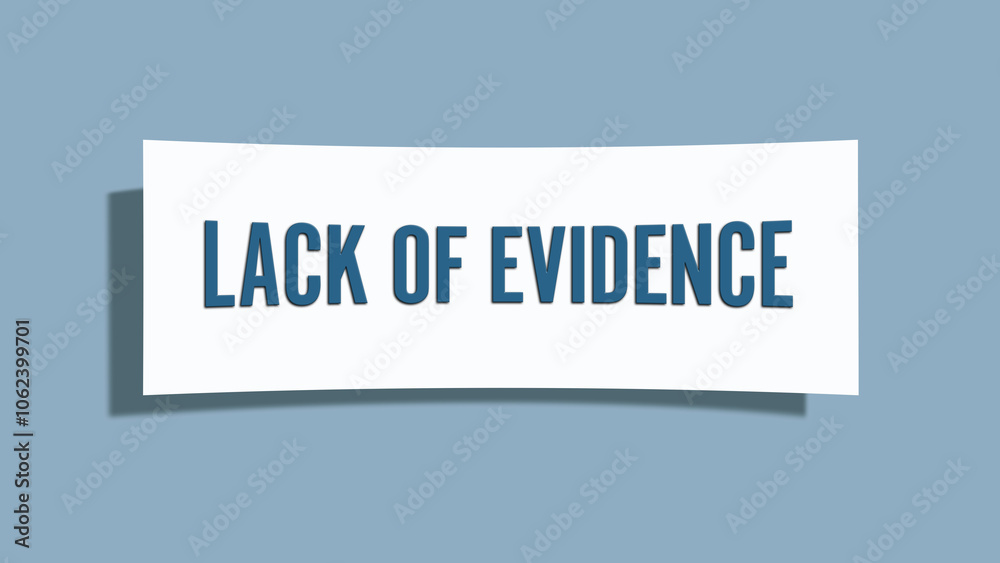 Lack of evidence. A card isolated on blue background. Lack of evidence. A card isolated on blue background.