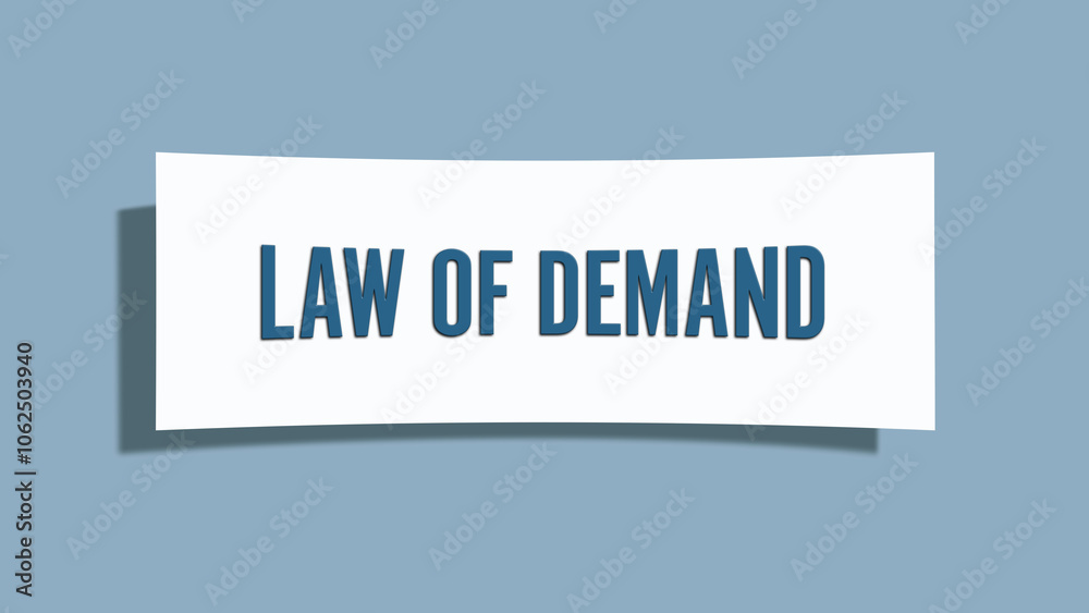 Law of Demand. A card isolated on blue background. Law of Demand. A card isolated on blue background.