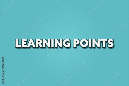 Learning Points. A Illustration with white text isolated on light green background.