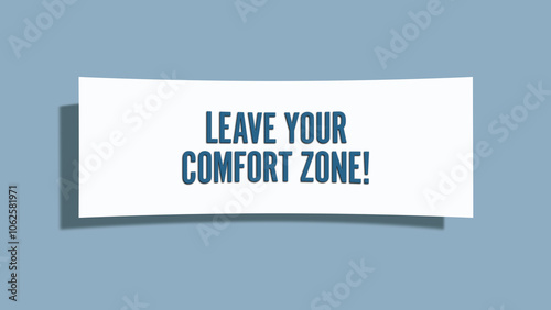 Tableau sur toile Leave Your Comfort Zone. A card isolated on blue background.