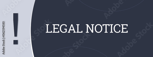 Legal Notice. A blue banner illustration with white text. photo