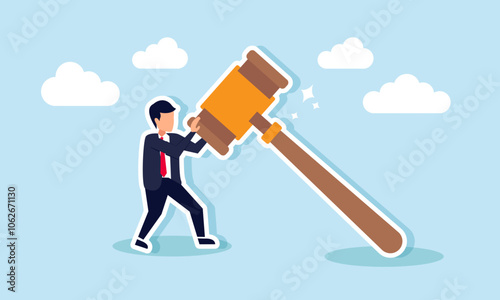 A businessman trying to lift a gavel, illustration of efforts to uphold the law regarding business issues faced