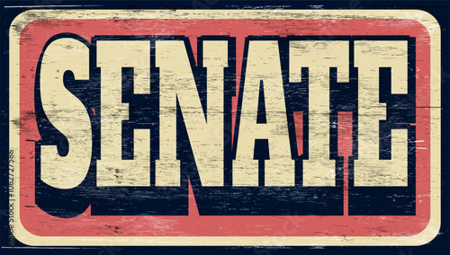 Aged and worn senate sign on wood