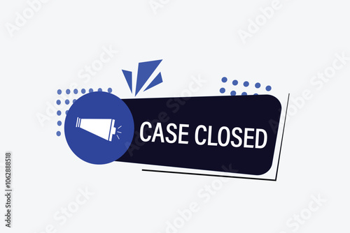 website,case closed, button, learn, stay, template, tuned, design, level, sign, speech, bubble  banner, modern, symbol, click. 
