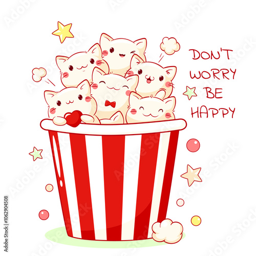 Paper striped bucket with kawaii kittens and popcorn. Childish print with funny cats in red white striped paper box. Baby card with little pets in adorable style. Don't worry, be happy. Vector EPS8