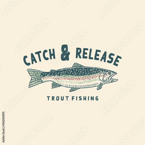 catch illustration release graphic trout design fishing vintage hand drawn emblem hunting