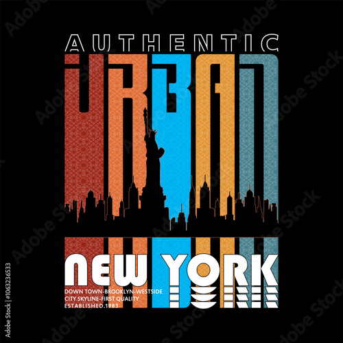 Urban new york authentic, graphic tee typography design, trendy apparel print, illustration vector art, letter style photo