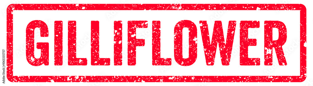 Gilliflower Stamp Transparent Seal, Red Grunge Gilliflower Flower Word Typography Rubber Stamp Seal Signboard Text Effect