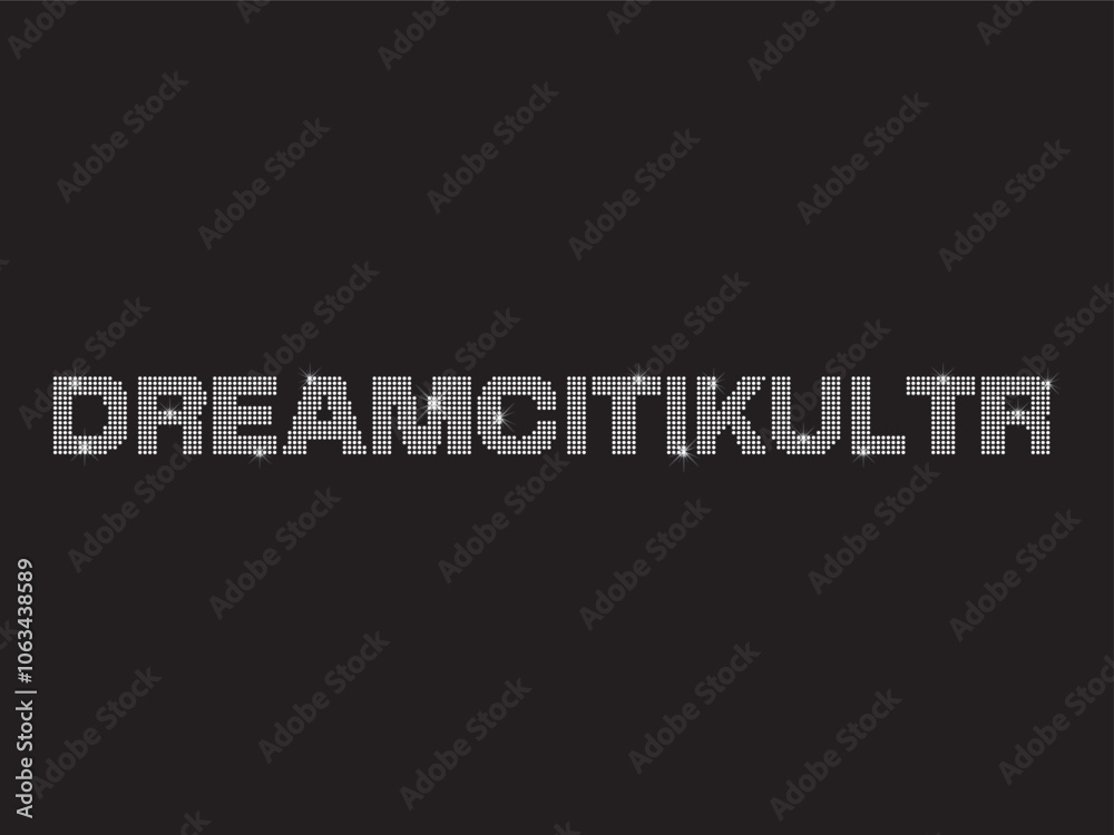 Obraz premium Dreamcitikultr Rhinestone calligraphic for apparel, accessories, digital art, t-shirts, hoodies, jackets, tote bags, phone cases, heat transfer or rhinestone applications on fabrics, DIY Projects