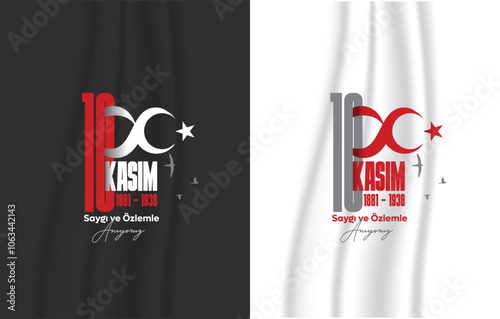 10 Kasım Atatürk Anma Günü, Saygıyla ve Özlemle Anıyoruz.
Translate: November 10 is Ataturk Commemoration Day, we remember it with respect and longing.