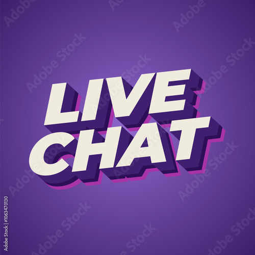 Live chat. Text effect in bold font and 3D style, for social media purpose