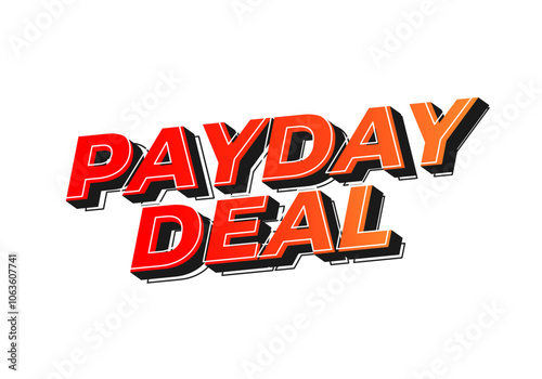 payday deal. Text effect for brand promotional ads in bold text