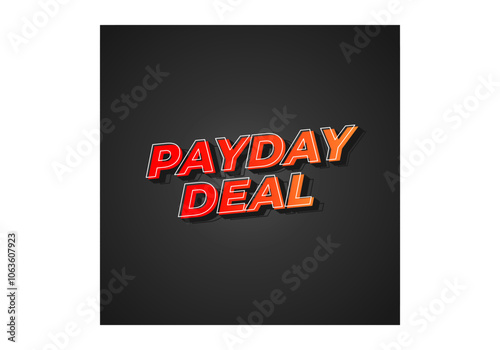 payday deal. Text effect for brand promotional ads in bold text