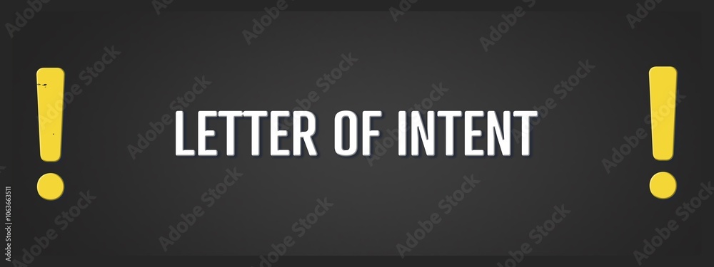 Obraz premium Letter of intent.. A blackboard with white text. Illustration with grunge text style.