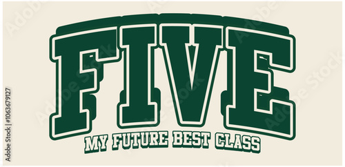 Photos five varsity slogan vector, collegiate print