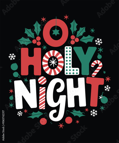 O holy Night, Cute, Funny, & Personalized Designs