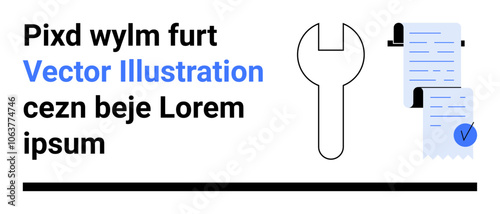 Wrench icon and two documents with faux text and check mark. Ideal for technical documentation, repairs, maintenance guides, process instructions, engineering diagrams, educational material, landing