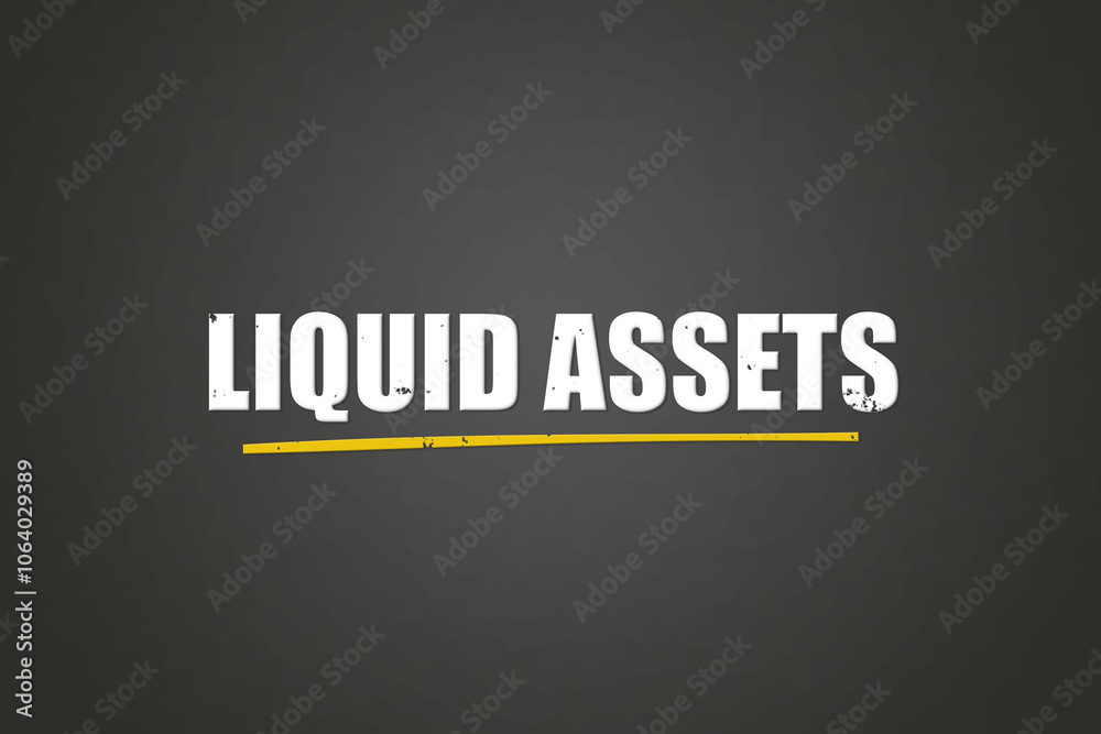 Obraz premium Liquid Assets. A blackboard with white text. Illustration with grunge text style.