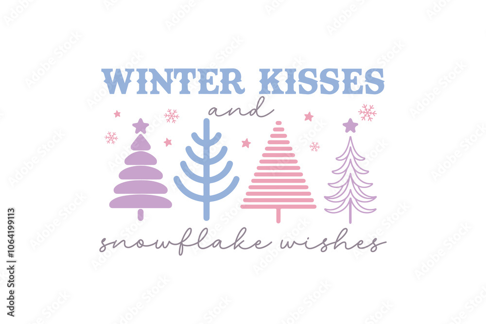 Winer kisses and snowflake wishes, Winter Quote T Shirt Design Winer kisses and snowflake wishes, Winter Quote T Shirt Design