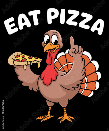 Eat Pizza turkey