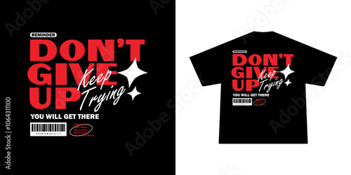 Futuristic Motivational quote t shirt design, vector graphic, typographic poster or tshirts street wear and Urban style