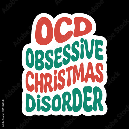 Ocd Obsessive Christmas Disorder